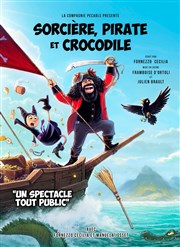 Sorcière, pirate et crocodile Comdie des Volcans Affiche