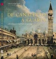 Visite guidée : Canaletto-guardi les deux maitres de venise | par Patricia Rosen Muse Jacquemart Andr Affiche