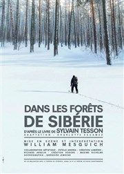 Dans les forêts de Sibérie Thtre de la Mditerrane - Espace Comdia Affiche