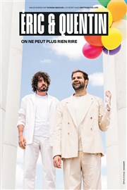 Eric et Quentin dans On ne peut plus rien rire Thtre de la Celle saint Cloud Affiche