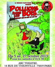 Polluons dans les bois ABC Thtre Affiche