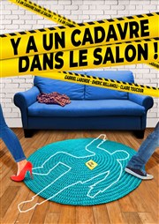 Y'a un cadavre dans le salon ! Familia Thtre Affiche