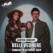 Belle Vedhere | Goûter-concert Le Plan - Club Affiche