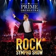 Prime Orchestra : Rock Sympho show | Eckbolsheim Znith de Strasbourg - Znith Europe Affiche