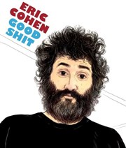 Eric Cohen dans Good Shit Le Solo Affiche