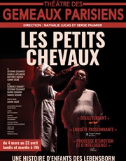 Les Petits Chevaux, une histoire d'enfants des Lebensborn Thtre des Gmeaux Parisiens Affiche