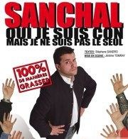 Sanchal dans Oui je suis con mais je suis pas le seul La Boite  Rire Affiche