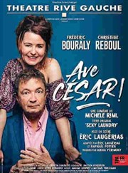 Avé César ! | avec Frédéric Bouraly Thtre Silvia Monfort Affiche