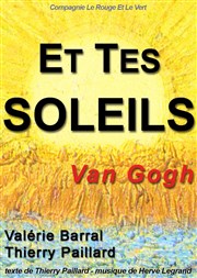 Van Gogh, et tes soleils... Thtre Darius Milhaud Affiche