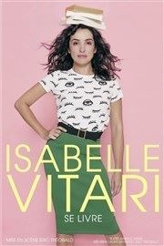 Isabelle Vitari dans Isabelle Vitari se livre Le Troyes Fois Plus Affiche