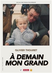 Olivier Thouret dans À demain mon grand Espace Jacquard Affiche