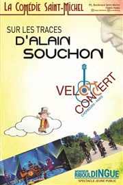 Sur les traces d'Alain Souchon La Comdie Saint Michel - grande salle Affiche