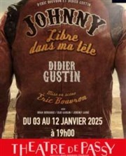 Didier Gustin : Johnny, libre dans ma tête Thtre de Passy Affiche