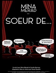 Mina Merad dans Soeur de... Caf thtre de la Fontaine d'Argent Affiche