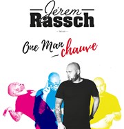 Jerem Rassch dans One Man Chauve Thtre du Rflexe Affiche