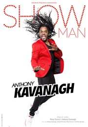 Anthony Kavanagh dans Show man Le Znith de Dijon Affiche