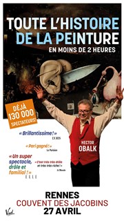 Toute l'histoire de la peinture en moins de deux heures | par Hector Obalk Le Couvent des Jacobins - Centre des Congrs de Rennes Mtropole Affiche