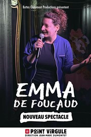 Emma de Foucaud | nouveau spectacle Le Point Virgule Affiche