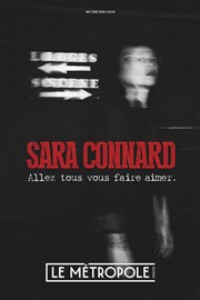 Sara Connard dans Allez tous vous faire aimer Le Mtropole Affiche