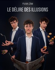 Yvan Zim dans Le délire des illusions Le Repaire de la Comdie Affiche