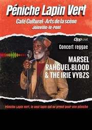 Marsel Rahguel-Blood & The Irie Vybzs | OPP Live Pniche Le Lapin vert Affiche