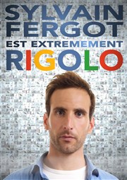Sylvain Fergot dans Sylvain Fergot est extrêmement rigolo Scenarium Paris Affiche