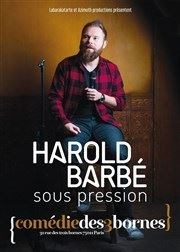 Harold Barbé dans Sous pression Le Troyes Fois Plus Affiche