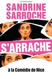 Sandrine Sarroche dans Sandrine Sarroche s'arrache La Comdie de Nice Affiche