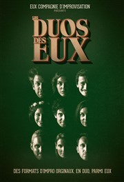 Les Duos des Eux | par la Compagnie Eux Improvidence Affiche