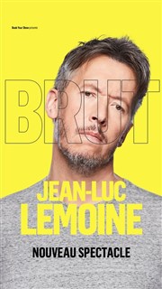 Jean-Luc Lemoine dans Brut La Comdie de Toulouse Affiche