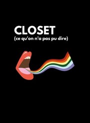 Closet (ce qu'on a pas pu dire) Pniche Thtre Story-Boat Affiche