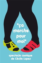 Cécile Lopez dans Ca marche pour moi Espace Gerson Affiche