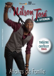 Nilson José dans Affaires de Famille Thtre Le Castelet Affiche