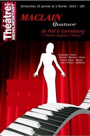 Maclain Quatuor | De Piaf à Gainsbourg Thtre de Mnilmontant - Salle Guy Rtor Affiche