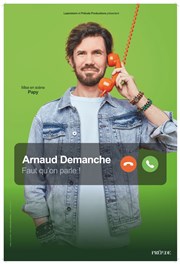 Arnaud Demanche dans Faut qu'on parle ! Le Destino Affiche