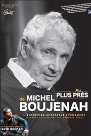 Au plus près de... Michel Boujenah Thtre  l'Ouest Affiche