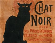 Hommage au cabaret 1900 : Le Chat Noir Thtre du Nord Ouest Affiche