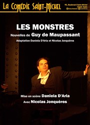 Les monstres | de Maupassant La Comdie Saint Michel - petite salle Affiche