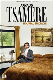 Arnaud Tsamere | Nouveau spectacle Radiant-Bellevue Affiche