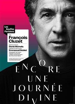 Event Encore une journée divine | Avec François Cluzet Cover Image