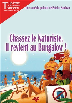 Event Chassez le naturiste, il revient au bungalow ! Cover Image