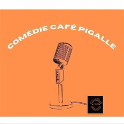 Event Le Comédie Café Pigalle Cover Image