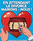 En attendant le divorce, marions-nous !