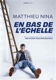 Matthieu Nina dans En bas de l'chelle