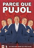 Yves Pujol dans Parce que Pujol