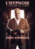 Herv Barbereau dans L'hypnose  travers le temps