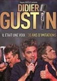 Didier Gustin dans Il tait une voix