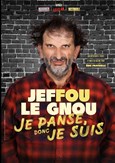 Jeffou le gnou dans Je panse donc je suis