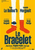 Le Bracelet | avec Isabelle Mergault et Yvan Le Bolloc'h