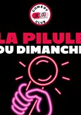 La pilule du Dimanche